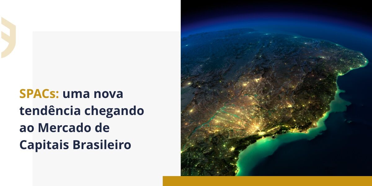 SPACs: uma nova tendência chegando ao Mercado de Capitais Brasileiro