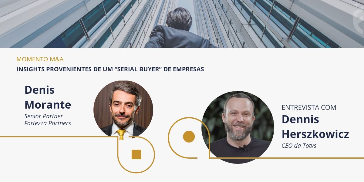 Momento M&A com Dennis Herszkowicz, CEO da Totvs